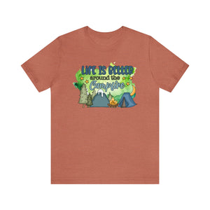 Life is Better Around the Campfire Short Sleeve T-Shirt