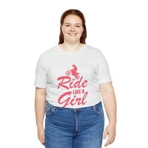 Ride Like a Girl Short Sleeve T-Shirt