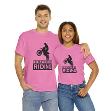 Load image into Gallery viewer, I&#39;d  Rather Be Riding Heavy Cotton T-Shirt
