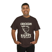 Load image into Gallery viewer, Chickens Make Me Happy Heavy Cotton T-Shirt
