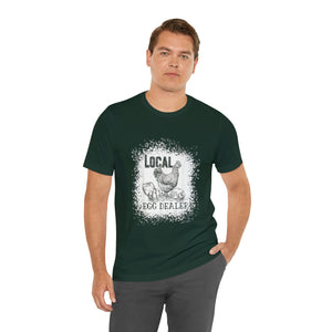 Local Egg Dealer Short Sleeve T-Shirt