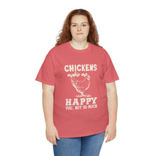 Load image into Gallery viewer, Chickens Make Me Happy Heavy Cotton T-Shirt
