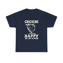 Load image into Gallery viewer, Chickens Make Me Happy Heavy Cotton T-Shirt
