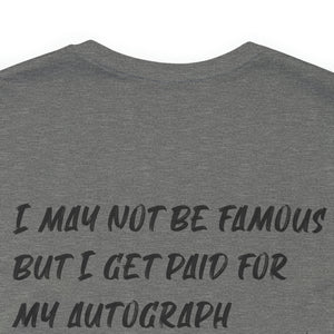 I may not be Famous Notary Short Sleeve T-Shirt