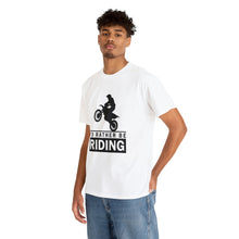 Load image into Gallery viewer, I&#39;d  Rather Be Riding Heavy Cotton T-Shirt
