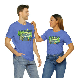 Life is Better Around the Campfire Short Sleeve T-Shirt