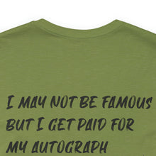 Load image into Gallery viewer, I may not be Famous Notary Short Sleeve T-Shirt
