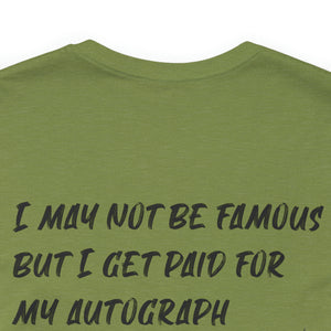 I may not be Famous Notary Short Sleeve T-Shirt