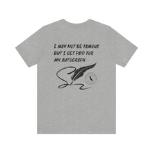 Load image into Gallery viewer, I may not be Famous Notary Short Sleeve T-Shirt
