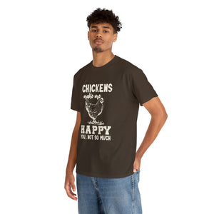 Chickens Make Me Happy Heavy Cotton T-Shirt