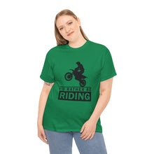 Load image into Gallery viewer, I&#39;d  Rather Be Riding Heavy Cotton T-Shirt
