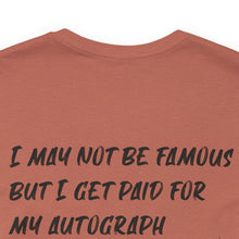 Load image into Gallery viewer, I may not be Famous Notary Short Sleeve T-Shirt
