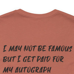 I may not be Famous Notary Short Sleeve T-Shirt