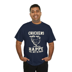 Chickens Make Me Happy Heavy Cotton T-Shirt