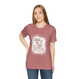 Local Egg Dealer Short Sleeve T-Shirt