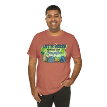 Load image into Gallery viewer, Life is Better Around the Campfire Short Sleeve T-Shirt
