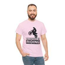 Load image into Gallery viewer, I&#39;d  Rather Be Riding Heavy Cotton T-Shirt
