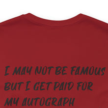 Load image into Gallery viewer, I may not be Famous Notary Short Sleeve T-Shirt
