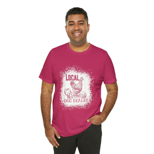 Local Egg Dealer Short Sleeve T-Shirt