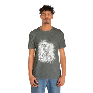 Local Egg Dealer Short Sleeve T-Shirt