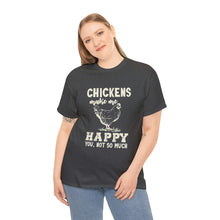 Load image into Gallery viewer, Chickens Make Me Happy Heavy Cotton T-Shirt
