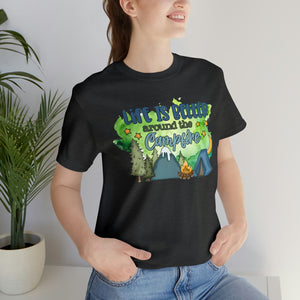 Life is Better Around the Campfire Short Sleeve T-Shirt