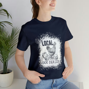 Local Egg Dealer Short Sleeve T-Shirt