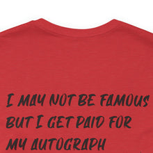 Load image into Gallery viewer, I may not be Famous Notary Short Sleeve T-Shirt
