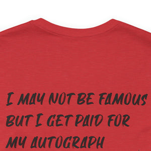 I may not be Famous Notary Short Sleeve T-Shirt