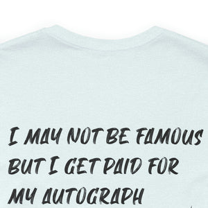 I may not be Famous Notary Short Sleeve T-Shirt