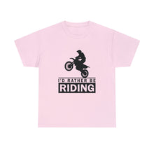 Load image into Gallery viewer, I&#39;d  Rather Be Riding Heavy Cotton T-Shirt
