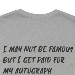 I may not be Famous Notary Short Sleeve T-Shirt