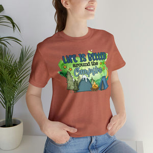 Life is Better Around the Campfire Short Sleeve T-Shirt