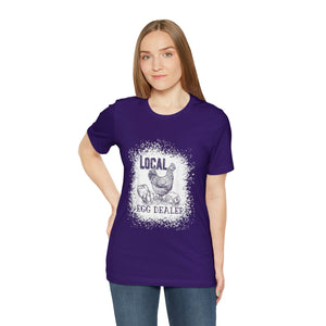 Local Egg Dealer Short Sleeve T-Shirt