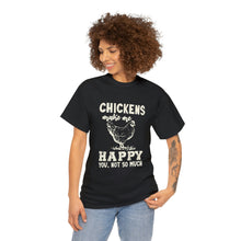 Load image into Gallery viewer, Chickens Make Me Happy Heavy Cotton T-Shirt
